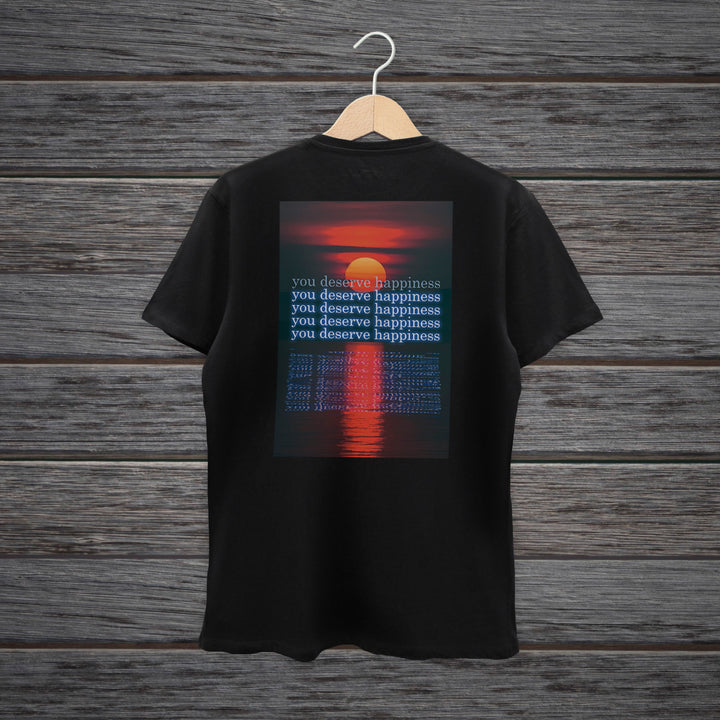 TSHIRT YOU DESERVE HAPPINESS SUNSET