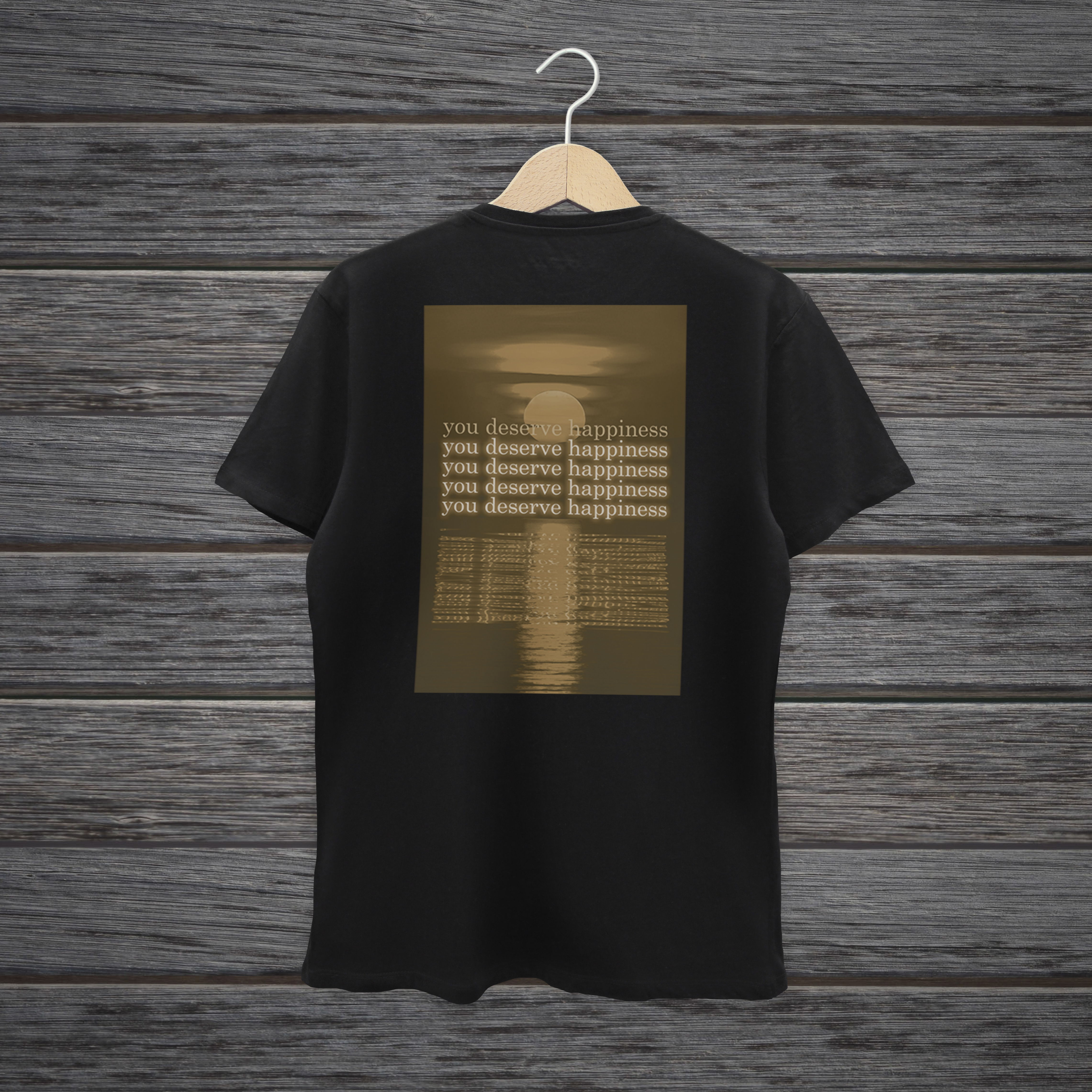 CAMISETA VOCÊ MERECE FELICIDADE DOURADA